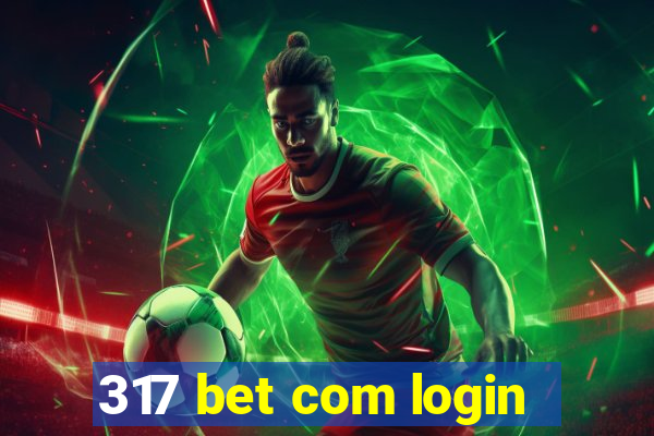 317 bet com login